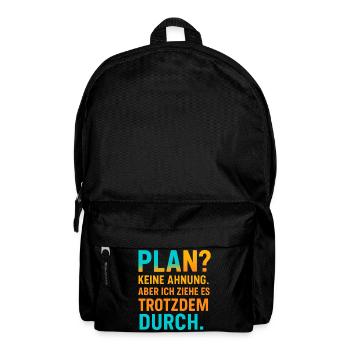 Plan? I don't know, but I'll go through with it - Backpack - black - Front
