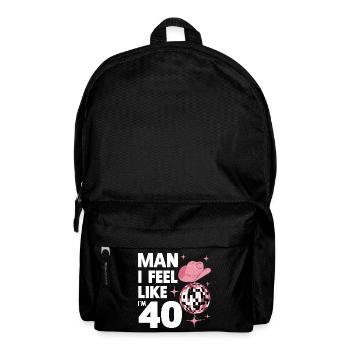 Man I Feel Like I'm 40 Geburtstag Western - Rucksack - Schwarz - Vorne
