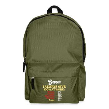 100% bei der Arbeit Lustiges Lebensmittelgeschäft Zitat - Rucksack - Olivgrün - Vorne