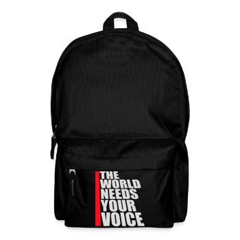 Die Welt Braucht Deine Stimme Inspirierend Zitat - Rucksack - Schwarz - Vorne