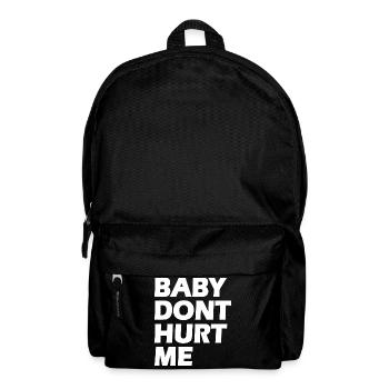 Baby dont hurt me - Sac à dos - noir - Devant