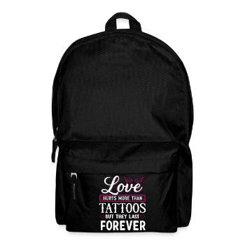Love hurts more than tattoos – Saying Love &amp; Ink - Backpack - black - Front