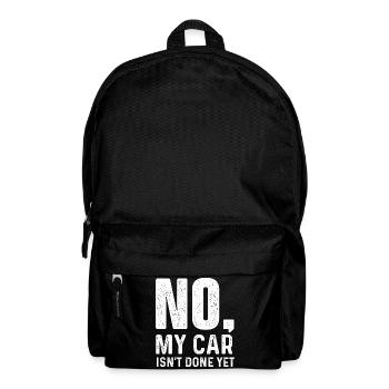 Nein, mein Auto ist noch nicht fertig. Lustiges Projekt-Auto-Zitat. - Rucksack - Schwarz - Vorne