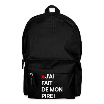 J’AI FAIT DE MON PIRE | Humour autodérision - Sac à dos - noir - Devant