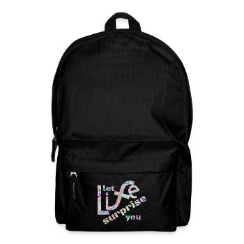 Let life surprise you! Super Spruch - super Design - Backpack - black - Front