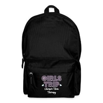 Girls Trip Cheaper Than Therapy - Rucksack - Schwarz - Vorne