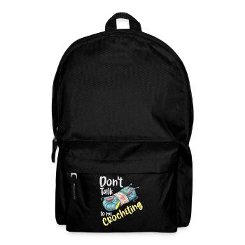 Don't talk to me crocheting Don't talk about crocheting fun - Backpack - black - Front