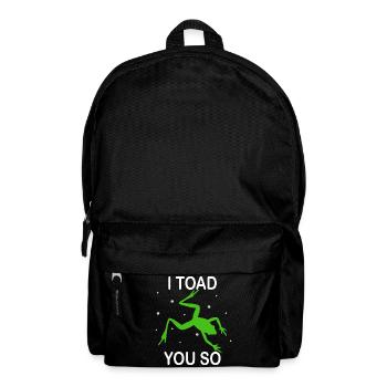 Ich hasse es zu sagen, dass ich dich so kröte - Rucksack - Schwarz - Vorne