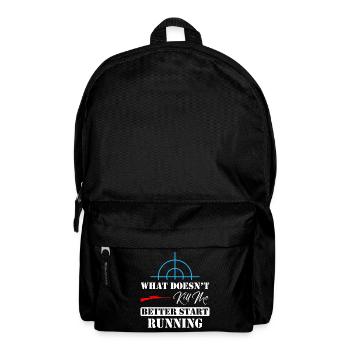 What Doesn't Kill Me Better Start Running Sniper - Backpack - black - Front