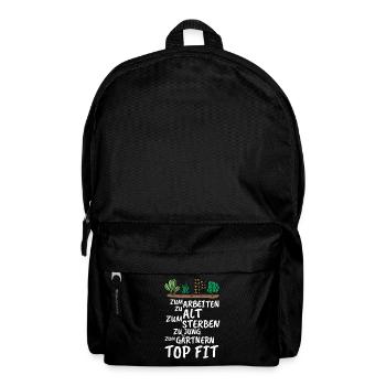 Lustige Gärtner Rentner Sprüche Gärtnern Top Fit - Rucksack - Schwarz - Vorne