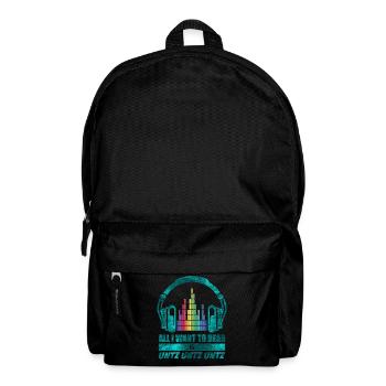 All I want to hear is Untz UNTZ untz - Backpack - black - Front