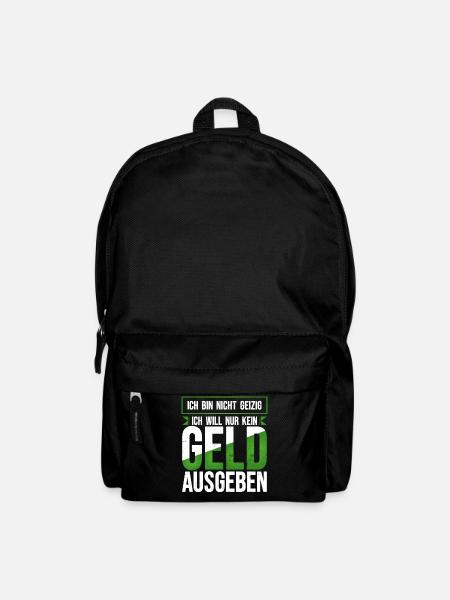 Geld ausgeben geizig lustiger Spruch sparsam Humor - Rucksack - Schwarz