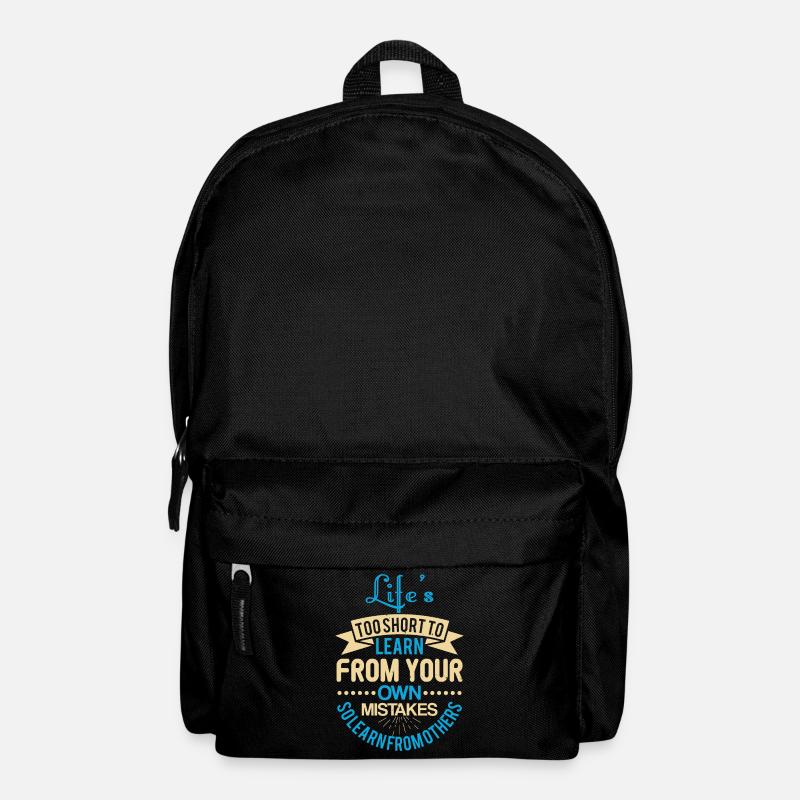 Life s too short to learn from your own mistakes - Sac à dos - noir