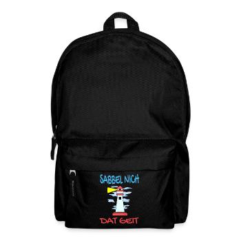 Leuchtturm - Sabbel Nich Dat Geit - Plattdeutsch - Rucksack - Schwarz - Vorne