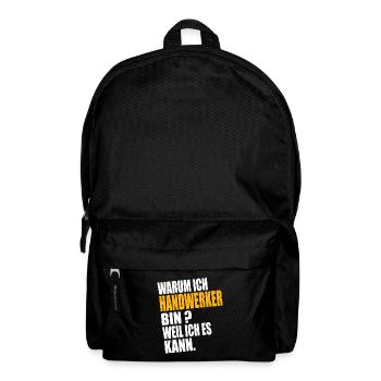 Warum ich Handwerker Bin Weil Ich es Kann - Rucksack - Schwarz - Vorne