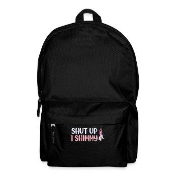 Belly Dancing Shut Up I Shimmy - Backpack - black - Front