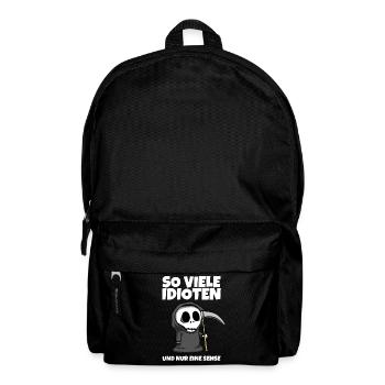 So viele Idioten und nur eine Sense - Sensenmann - Rucksack - Schwarz - Vorne