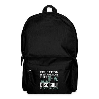 Education is important, but disc golf is still important - Backpack - black - Front