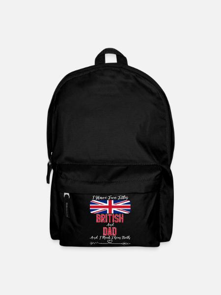 I Have Two Titles British and Dad United Kingdom - Backpack - black