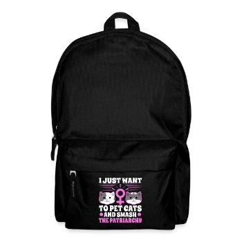 I just want to pet cats and smash the patriarchy - Rucksack - Schwarz - Vorne