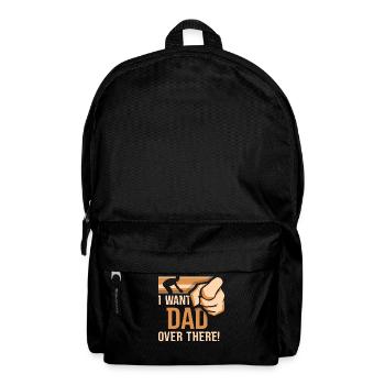 Ich Will Das Da Drüben Papa Vater Papi Vater Tag - Rucksack - Schwarz - Vorne