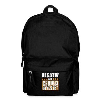 Negativ auf Geduld Getestet Lustiger Spruch - Rucksack - Schwarz - Vorne