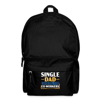 Single Dad is looking for work colleagues Best Daddy all - Backpack - black - Front
