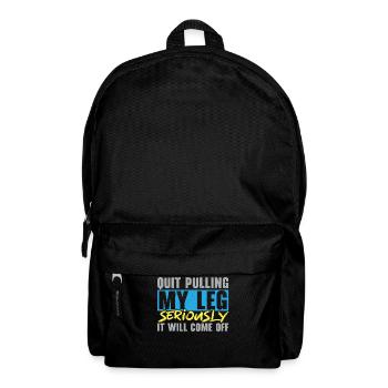 Arrêtez de tirer sur ma jambe, elle tombera - Sac à dos - noir - Devant