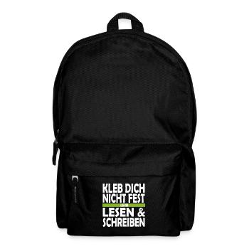 Kleb dich nicht fest lern lesen und schreiben - Rucksack - Schwarz - Vorne