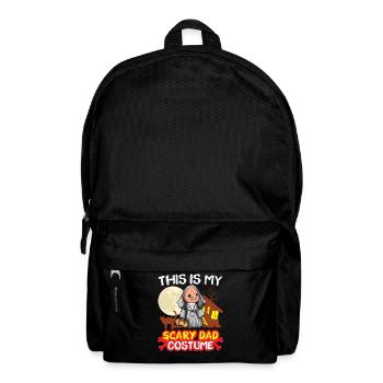 This Is My Scary Dad Costume Funny Halloween - Backpack - black - Front