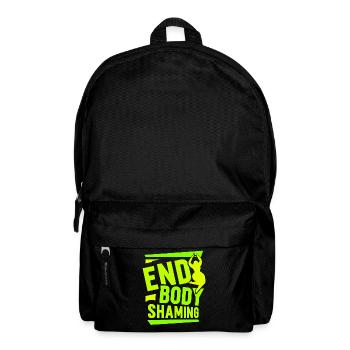 End Body Shaming Stop Annoying Body shaming - Backpack - black - Front