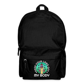 Keep your laws off my body - Backpack - black - Front