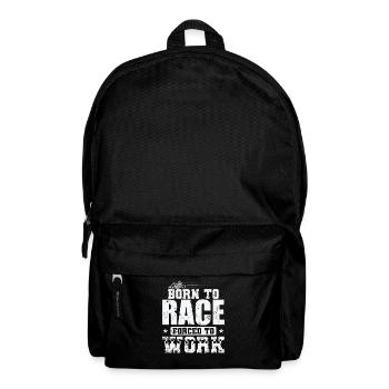 Born to Race Forced to Work Gokart Rennen - Rucksack - Schwarz - Vorne
