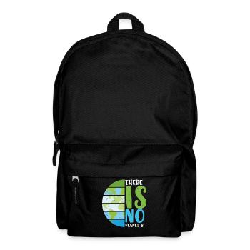 There Is No Planet B Earth Protection Quotes - Backpack - black - Front