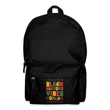 Black History Vibes Independence Day Only - Backpack - black - Front