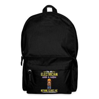 I'm An Electrician And A Mom Nothing Scares Me - Rucksack - Schwarz - Vorne