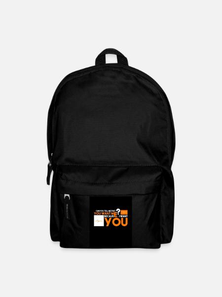 I want you, do you want me too? - Backpack - black
