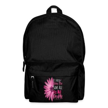 It's Weird Being The Same Age As Old People Flower - Backpack - black - Front