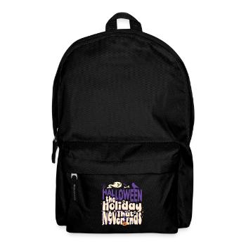 Halloween The Holiday That Never Ends - Backpack - black - Front