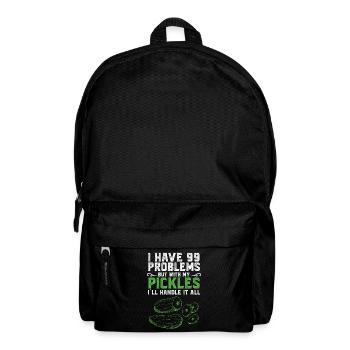 I Have Problems But With My Pickles - Rucksack - Schwarz - Vorne