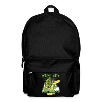 Keine Zeit Mein Motorrad Ruft - Rucksack - Schwarz - Vorne
