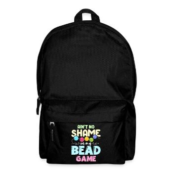 Beading Ain't No Shame In My Jewelry Making Beader - Rucksack - Schwarz - Vorne