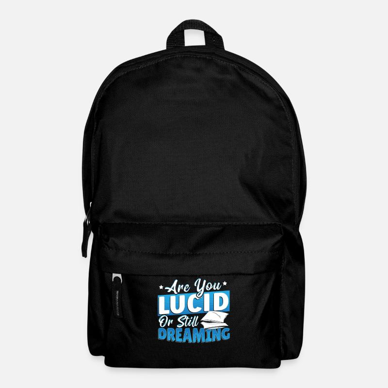 Are You Lucid Or Still Dreaming Lucid Dream - Rucksack - Schwarz