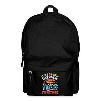 it s 5 o clock everywhere I m retired - Rucksack - Schwarz - Vorne