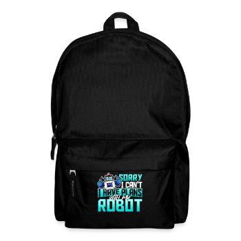 Sorry I Can't I Have Plans With My Robot Robotics - Backpack - black - Front