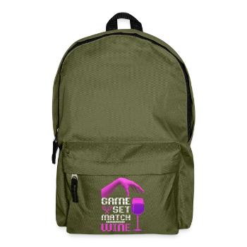 Tennis Quote Game Set Match, Wine Funny Quote - Backpack - olive green - Front