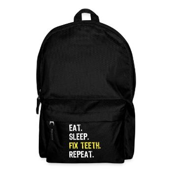 Eat Sleep Fix Teeth Repeat Dentist Shirt - Backpack - black - Front