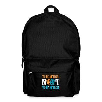 Musical Theatre Not Theater Loves Broadway Musical - Backpack - black - Front