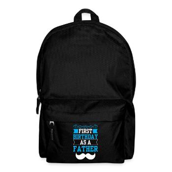 My First Birthday as a Father Pregnant Sayings - Backpack - black - Front