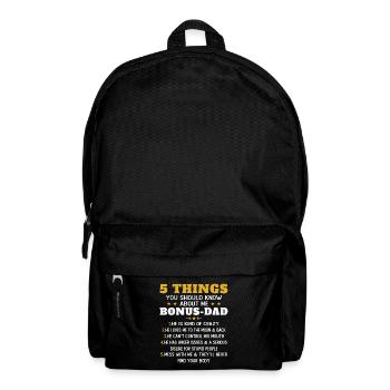 5 Things to Know About My Dad Bonus Humor - Backpack - black - Front